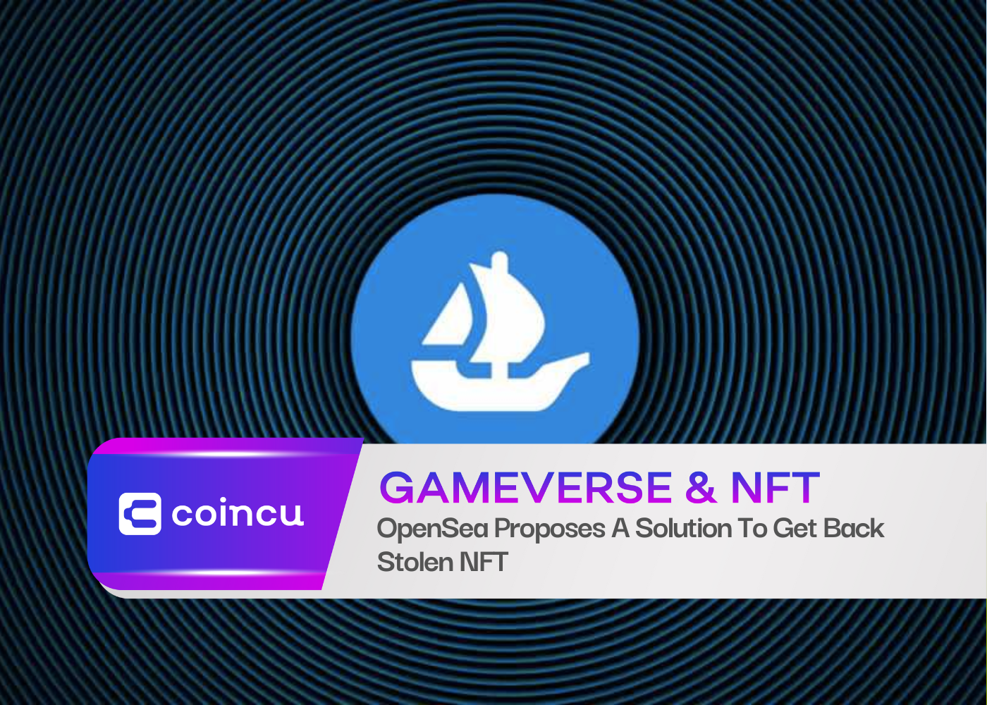 OpenSea Proposes A Solution To Get Back Stolen NFT