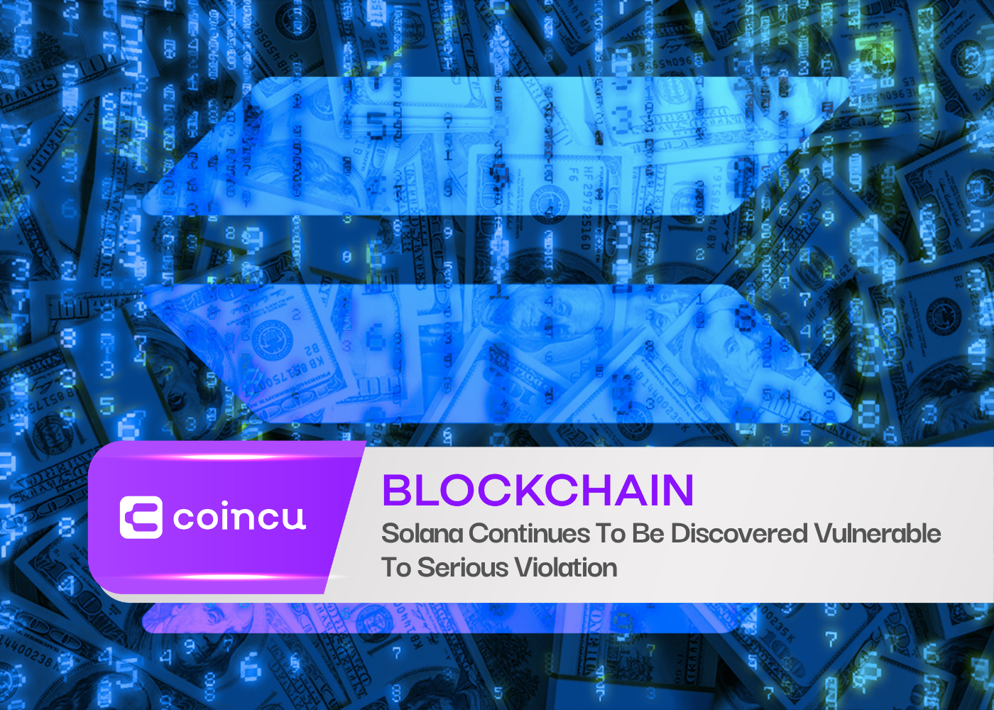Solana Continues To Be Discovered Vulnerable To Serious Violation