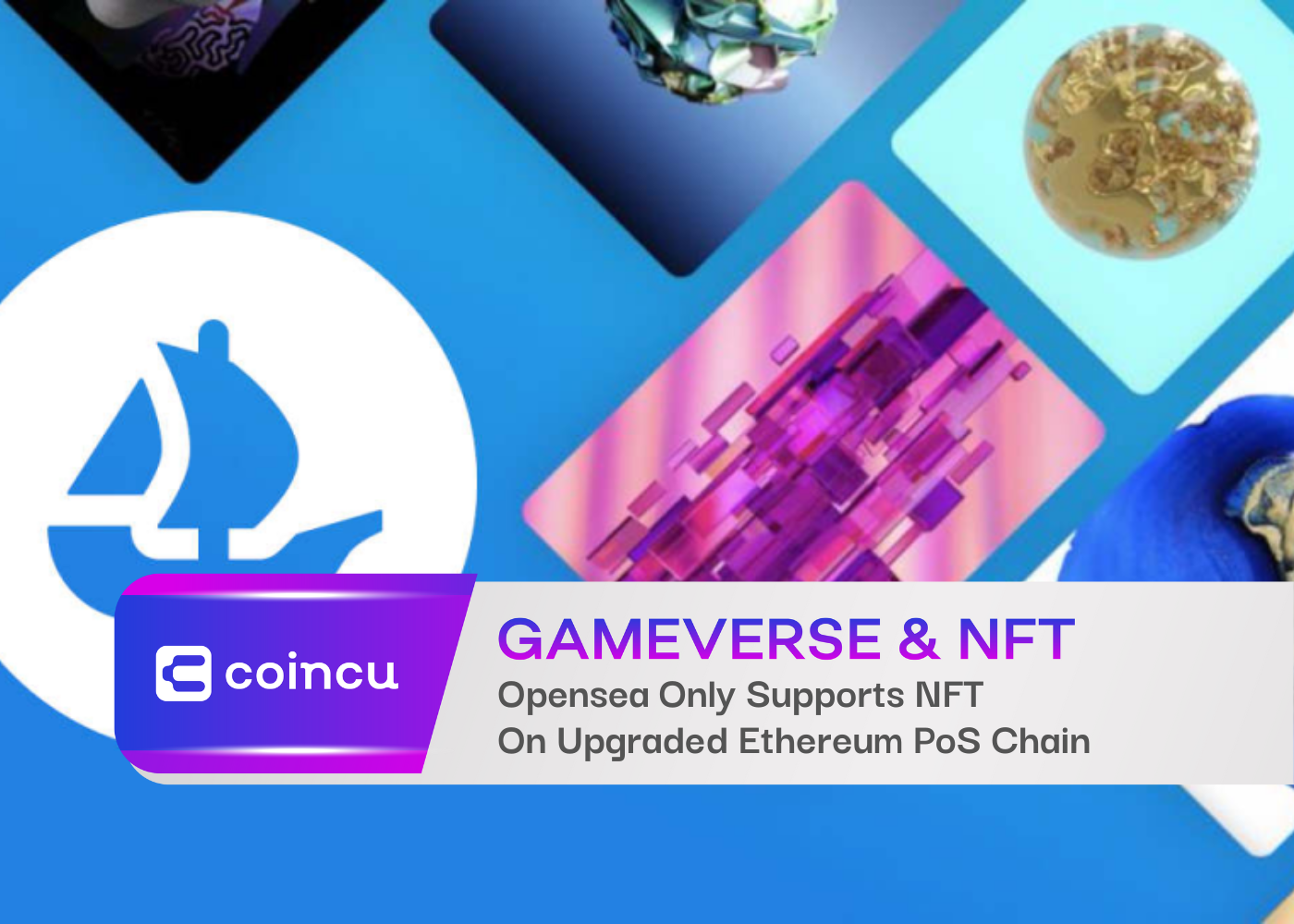 Opensea Only Supports NFT On Upgraded Ethereum PoS Chain