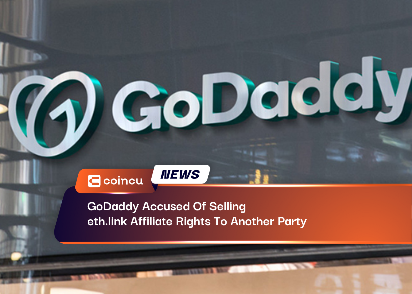 GoDaddy Accused Of Selling eth.link Affiliate Rights To Another Party