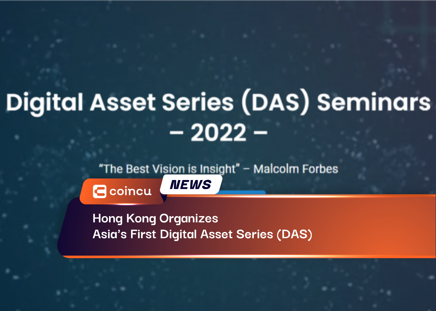 Hong Kong Organizes Asia's First Digital Asset Series (DAS)