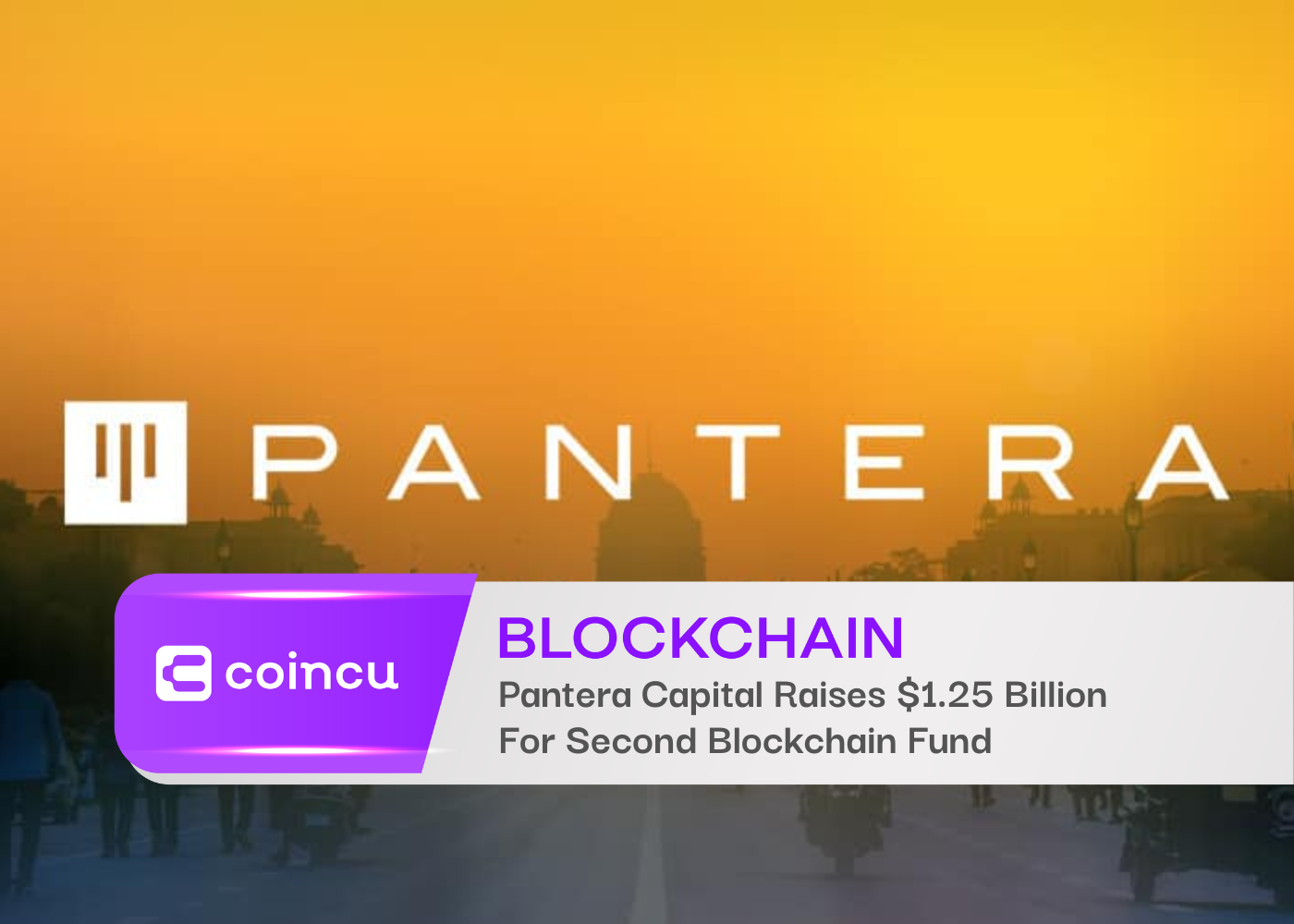 Pantera Capital Raises $1.25 Billion For Second Blockchain Fund