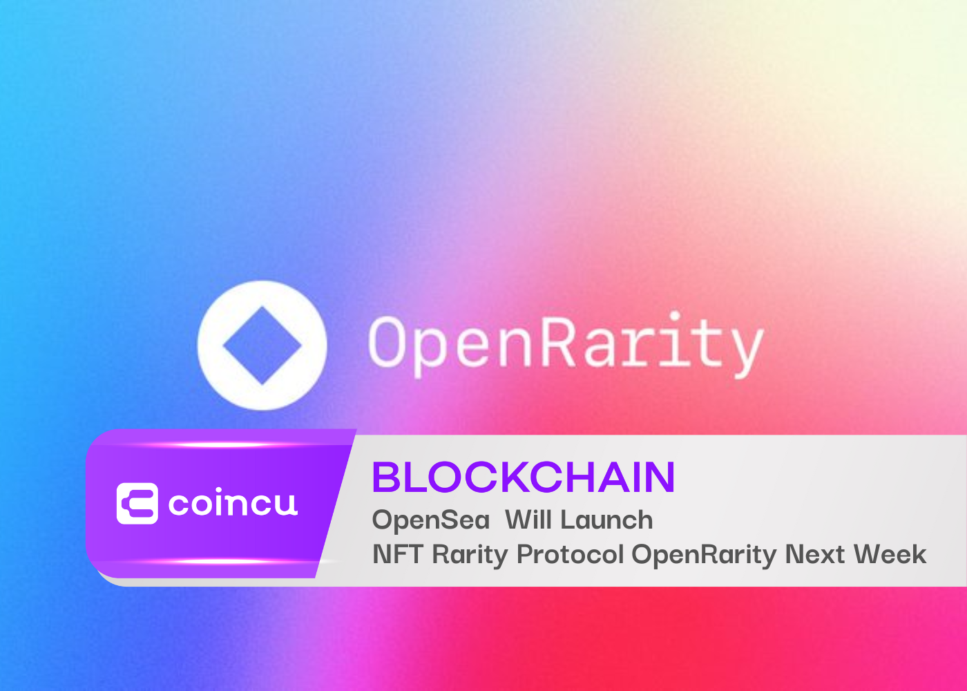 OpenSea Will Launch NFT Rarity Protocol OpenRarity Next Week