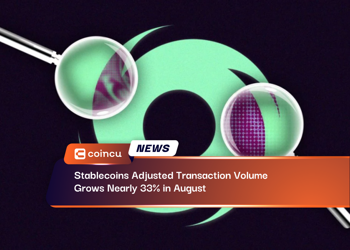 Stablecoins Adjusted Transaction Volume Grows Nearly 33% in August