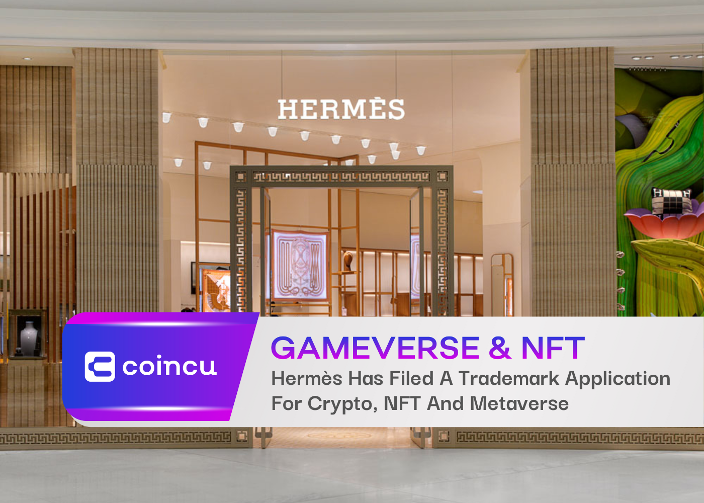 Luxury Brand Hermès Has Filed A Trademark Application For Crypto, NFT And Metaverse