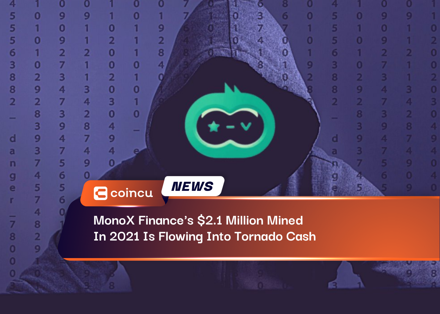 MonoX Finance's $2.1 Million Mined In 2021 Is Flowing Into Tornado Cash