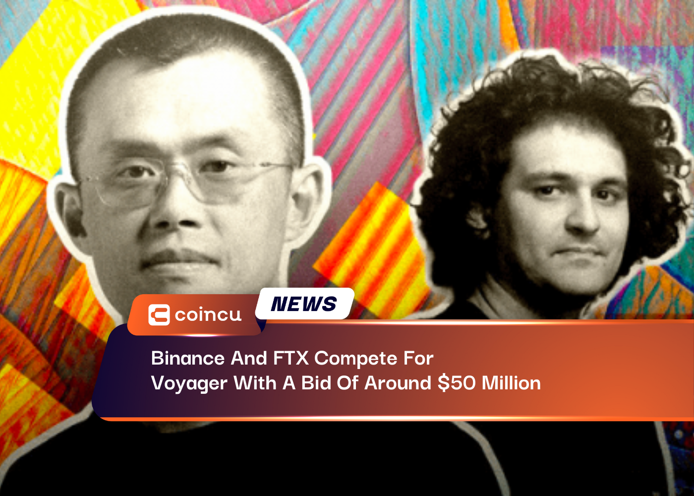 Binance And FTX Compete For Voyager With A Bid Of Around $50 Million