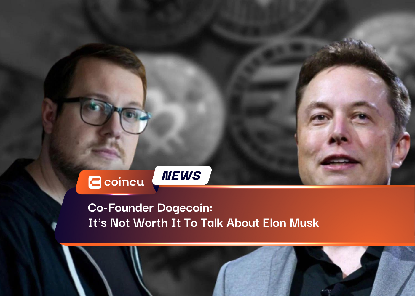 Co-Founder Dogecoin: It's Not Worth It To Talk About Elon Musk