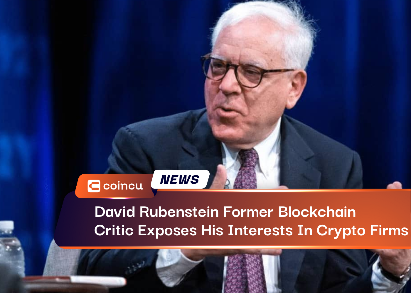 David Rubenstein Former Blockchain Critic Exposes His Interests In Crypto Firms