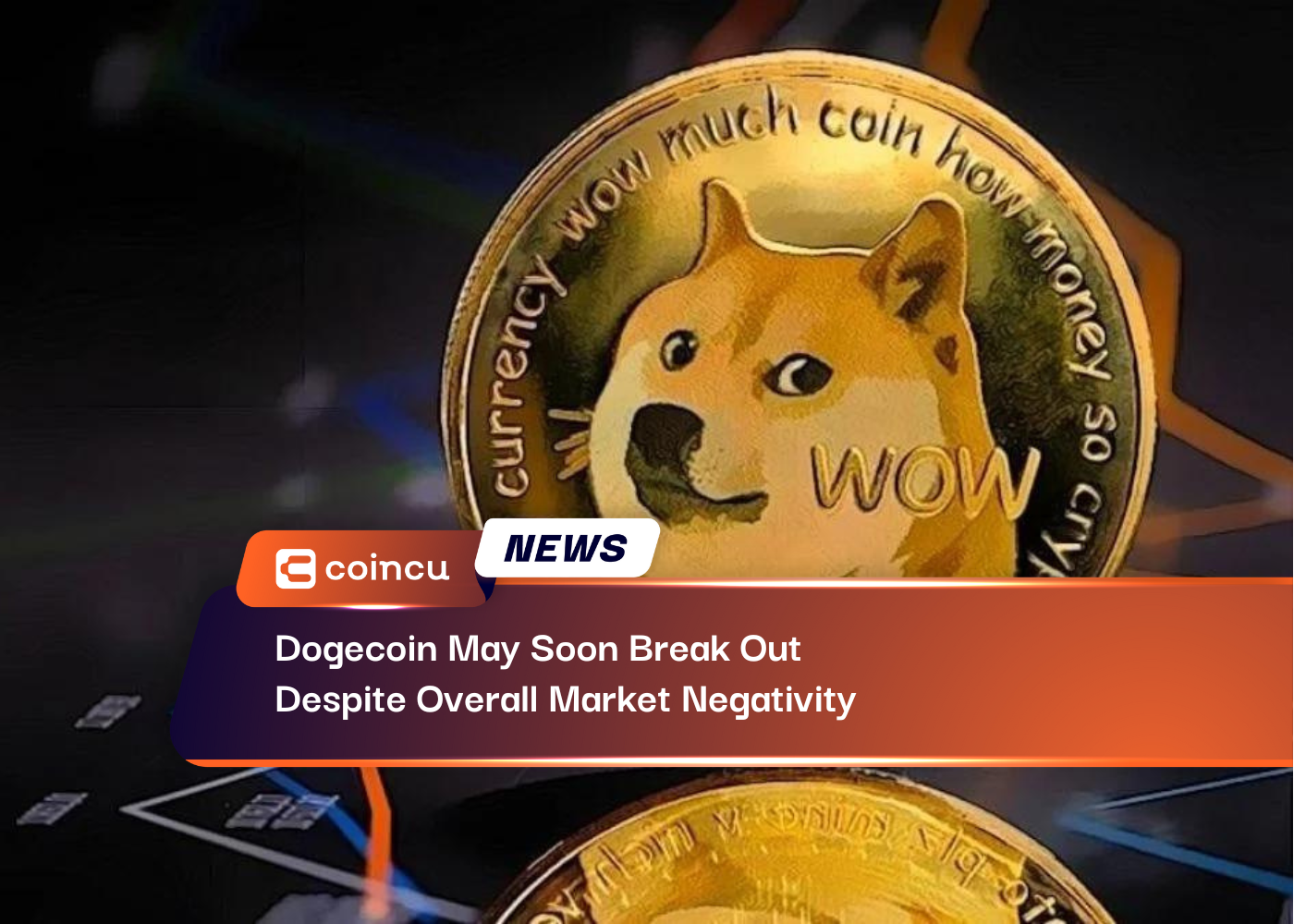 Dogecoin May Soon Break Out Despite Overall Market Negativity