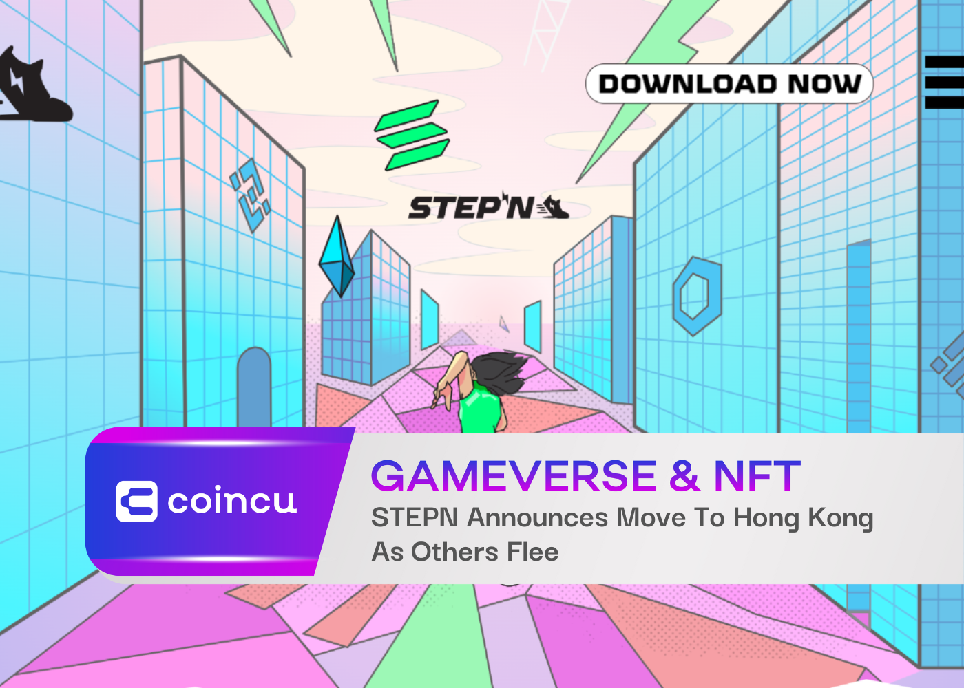 STEPN Announces Move To Hong Kong As Others Flee