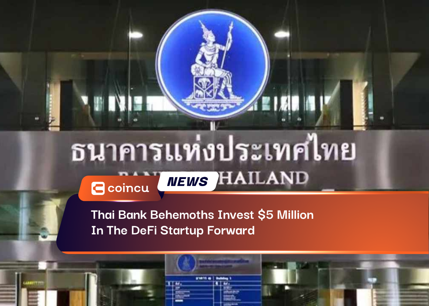Thai Bank Behemoths Invest $5 Million In The DeFi Startup Forward