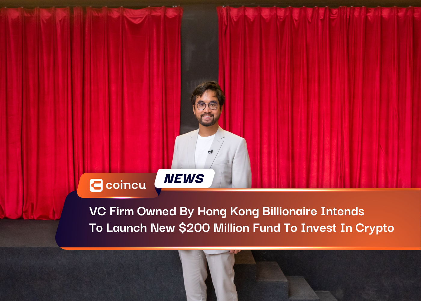 VC Firm Owned By Hong Kong Billionaire Intends To Launch New $200 Million Fund To Invest In Crypto