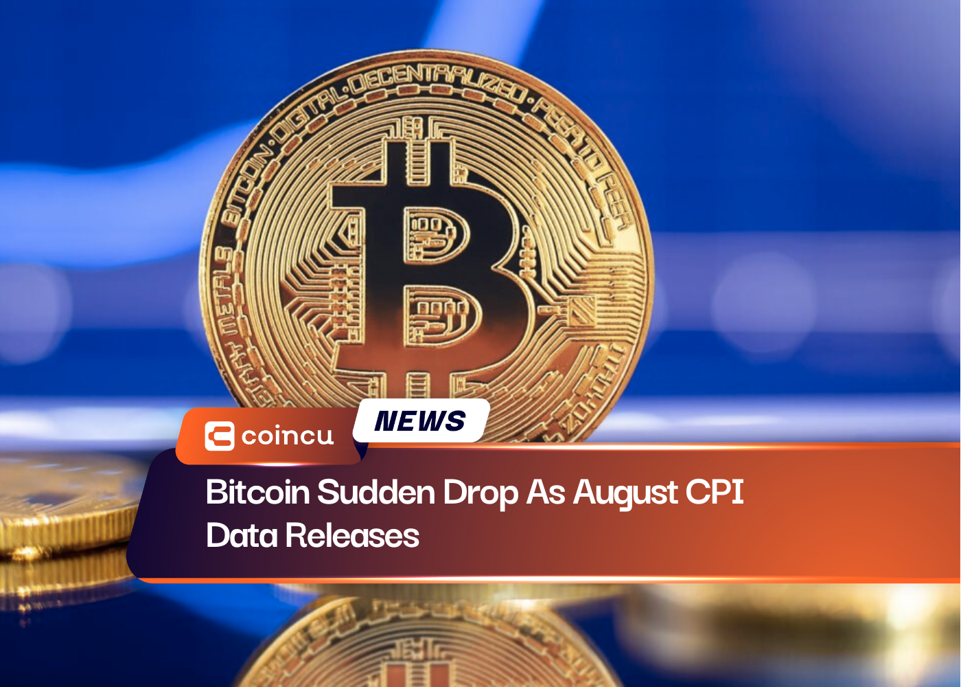 Bitcoin Sudden Drop As August CPI Data Releases