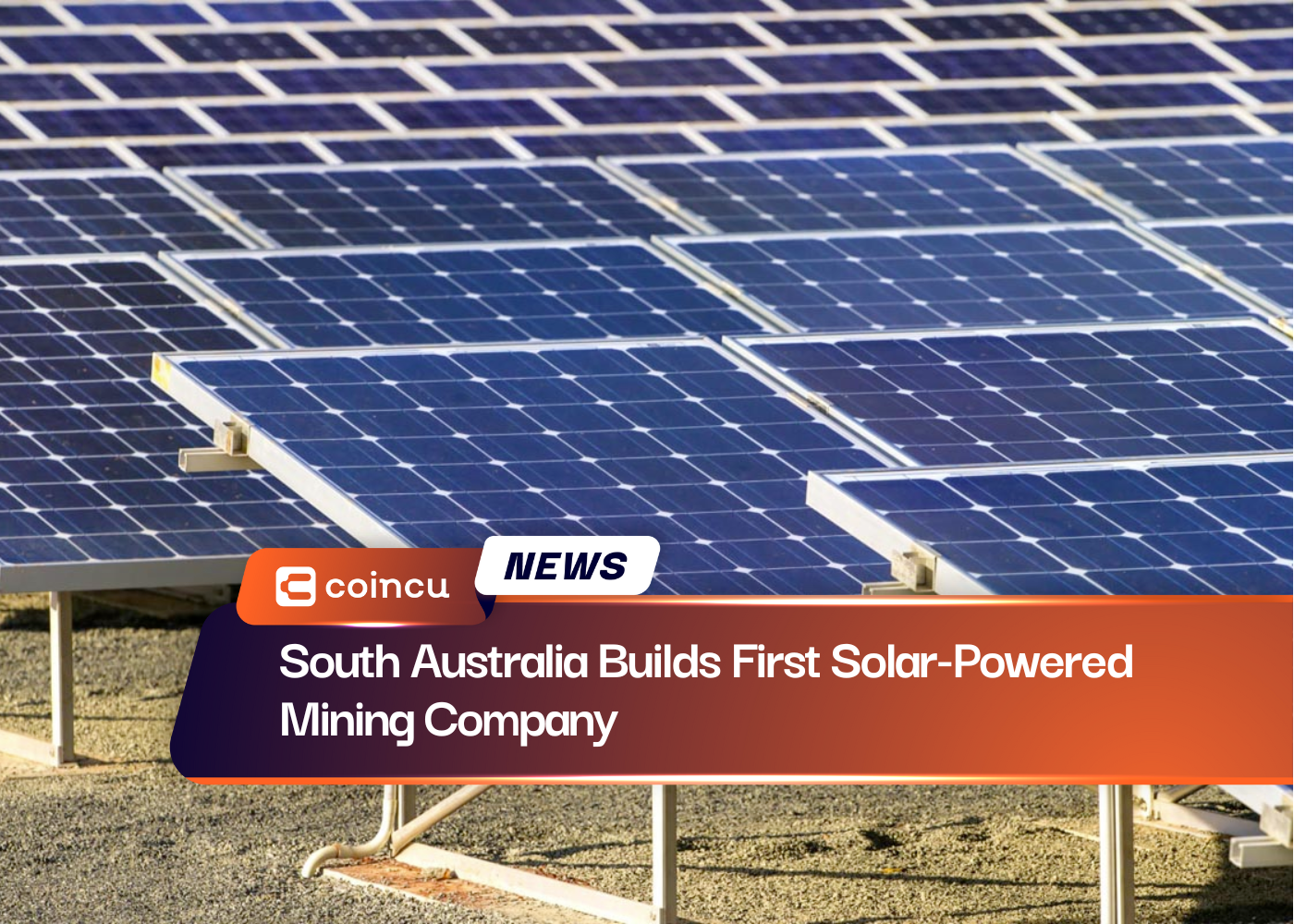 South Australia Builds First Solar-Powered Mining Company