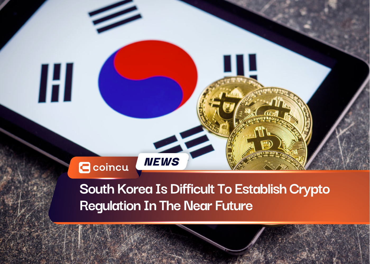 South Korea Is Difficult To Establish Crypto Regulation In The Near Future