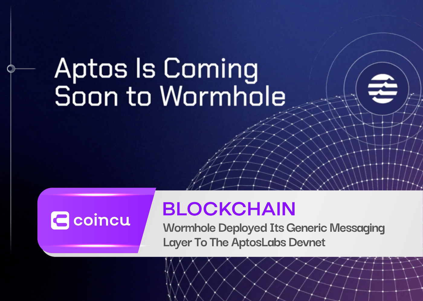Wormhole Deployed Its Generic Messaging Layer To The AptosLabs Devnet