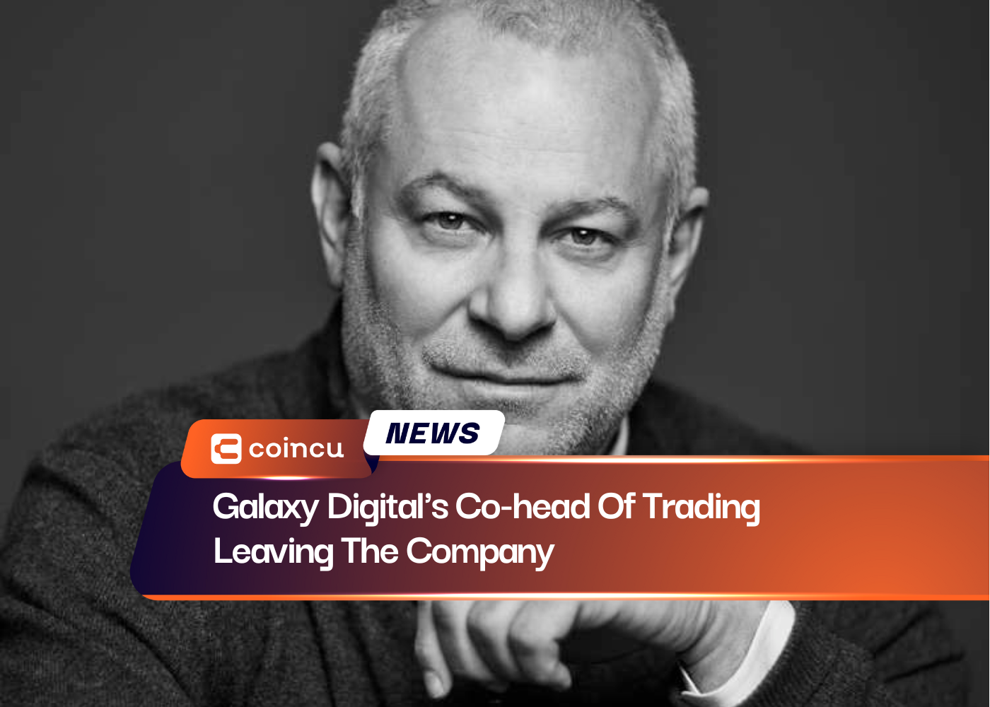 Galaxy Digital's Co-head Of Trading Leaving The Company