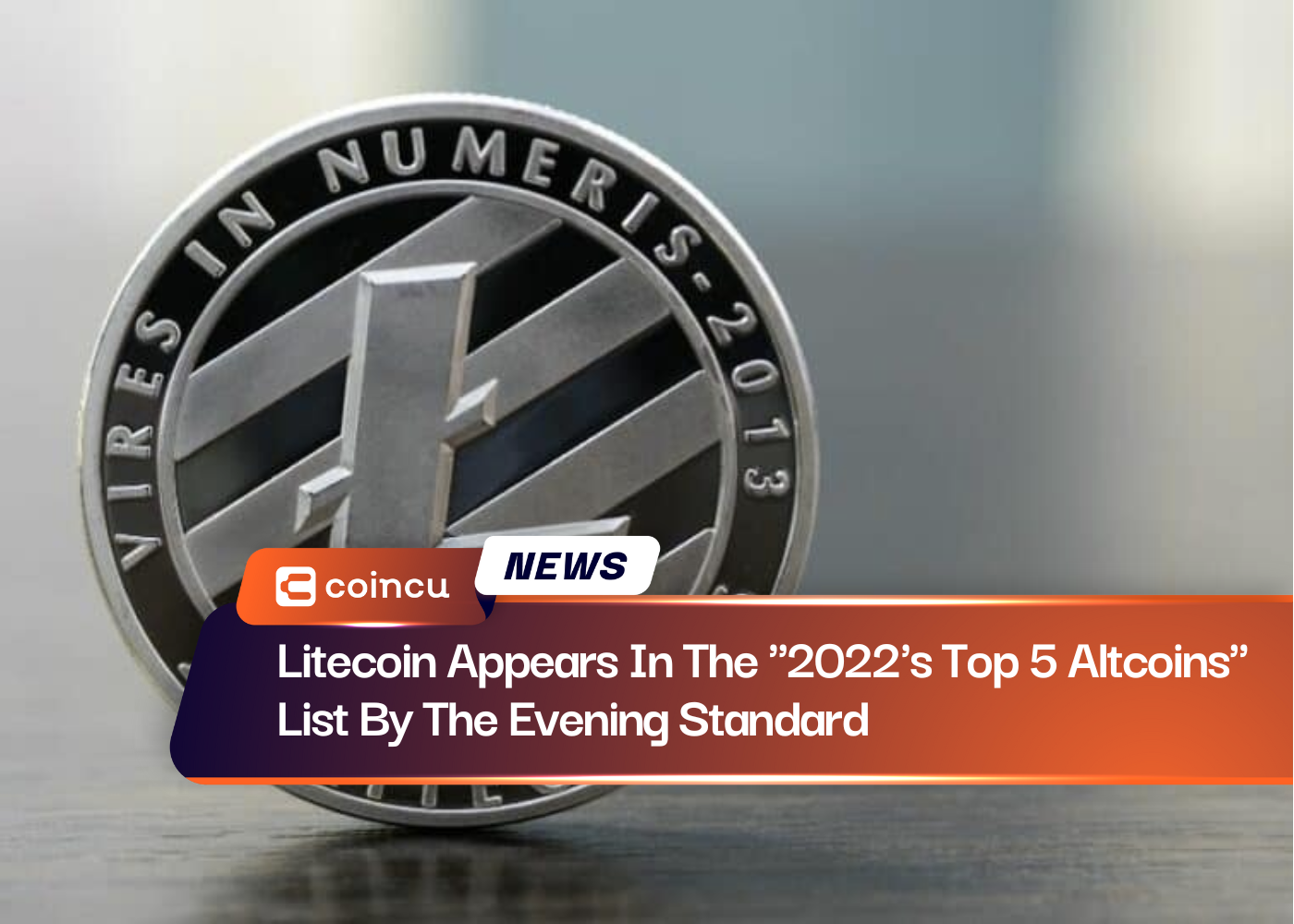 Litecoin Appears In The "2022's Top 5 Altcoins" List By The Evening Standard