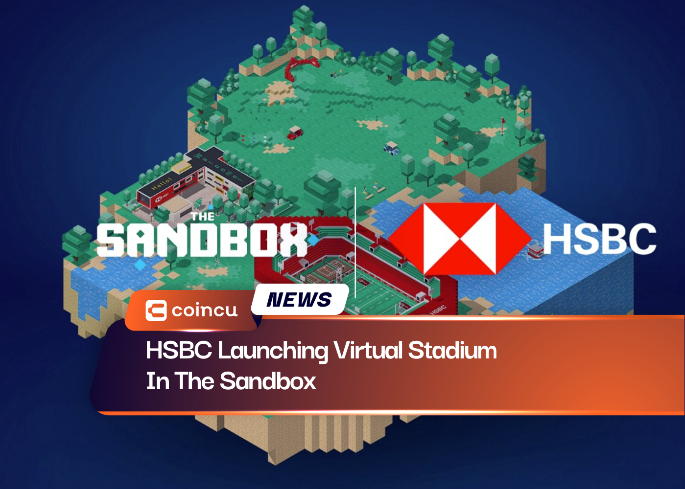 HSBC Launching Virtual Stadium In The Sandbox