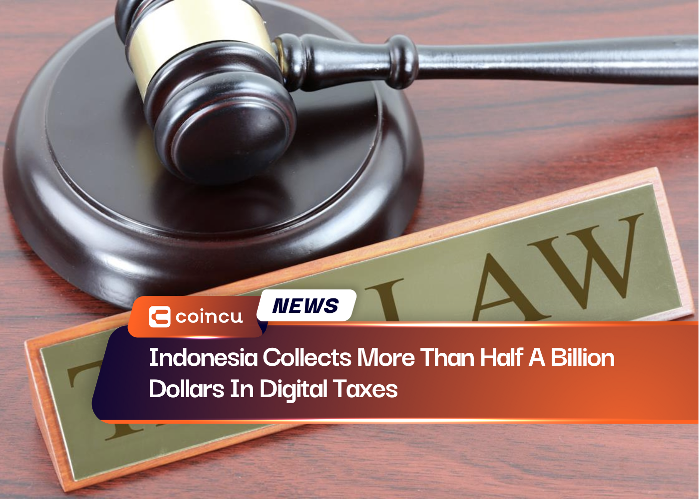 Indonesia Collects More Than Half A Billion Dollars In Digital Taxes