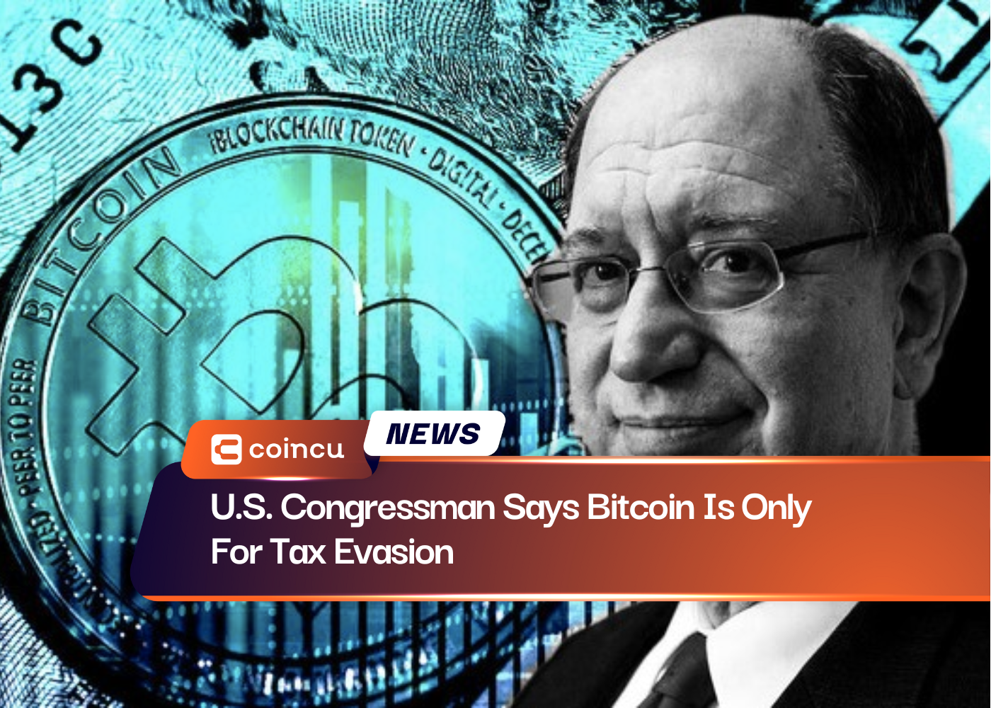 U.S. Congressman Says Bitcoin Is Only For Tax Evasion