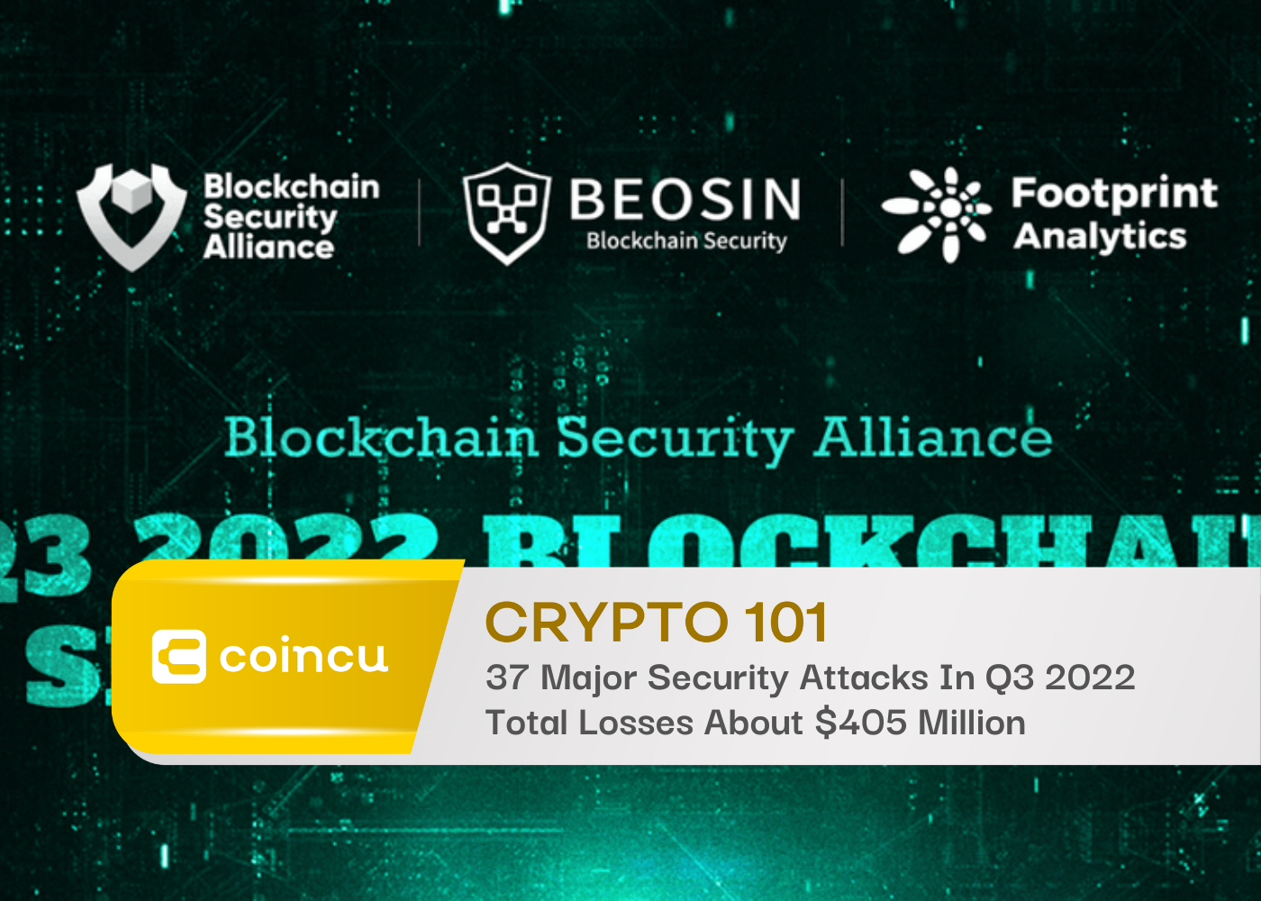 37 Major Security Attacks In Q3 2022, Total Losses About $405 Million