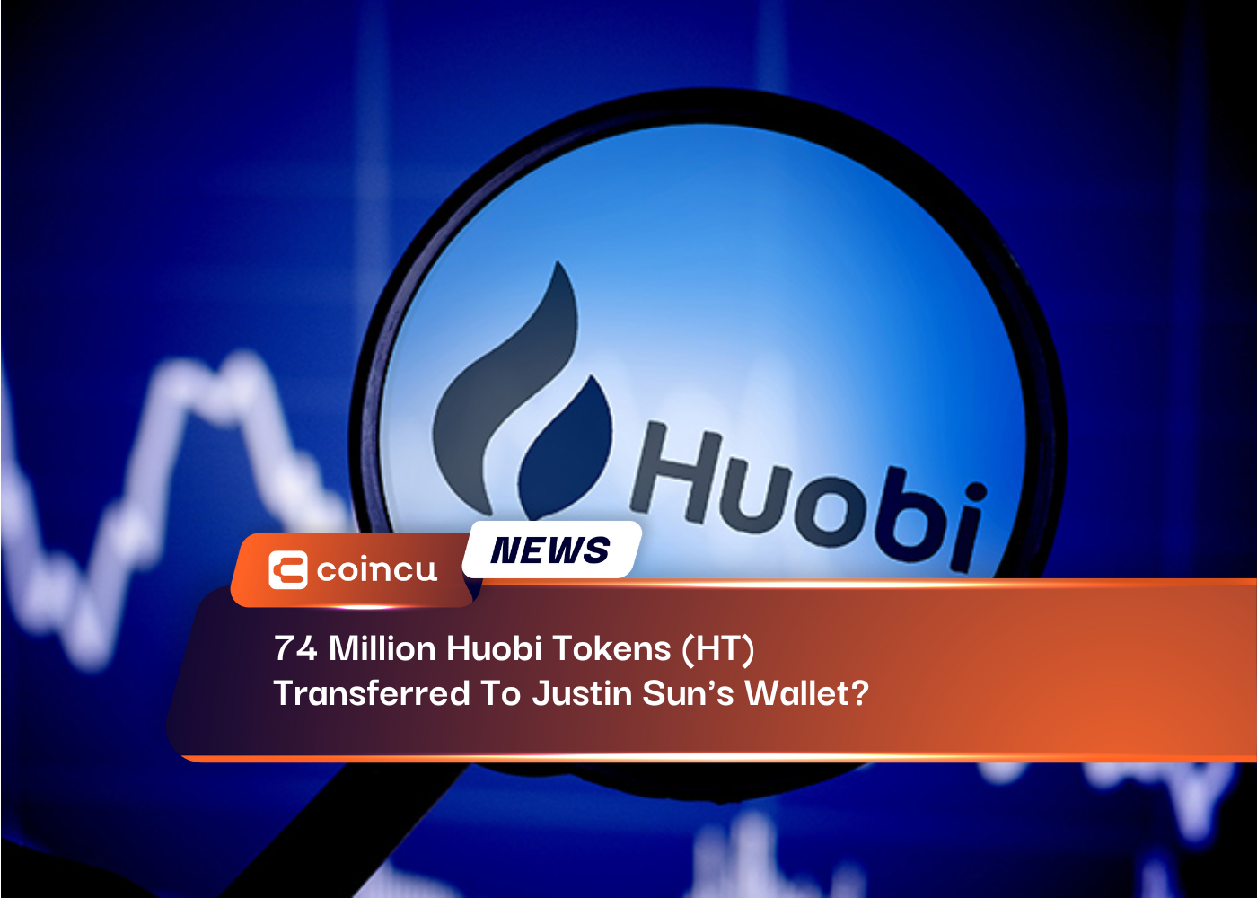 74 Million Huobi Tokens (HT) Transferred To Justin Sun's Wallet?