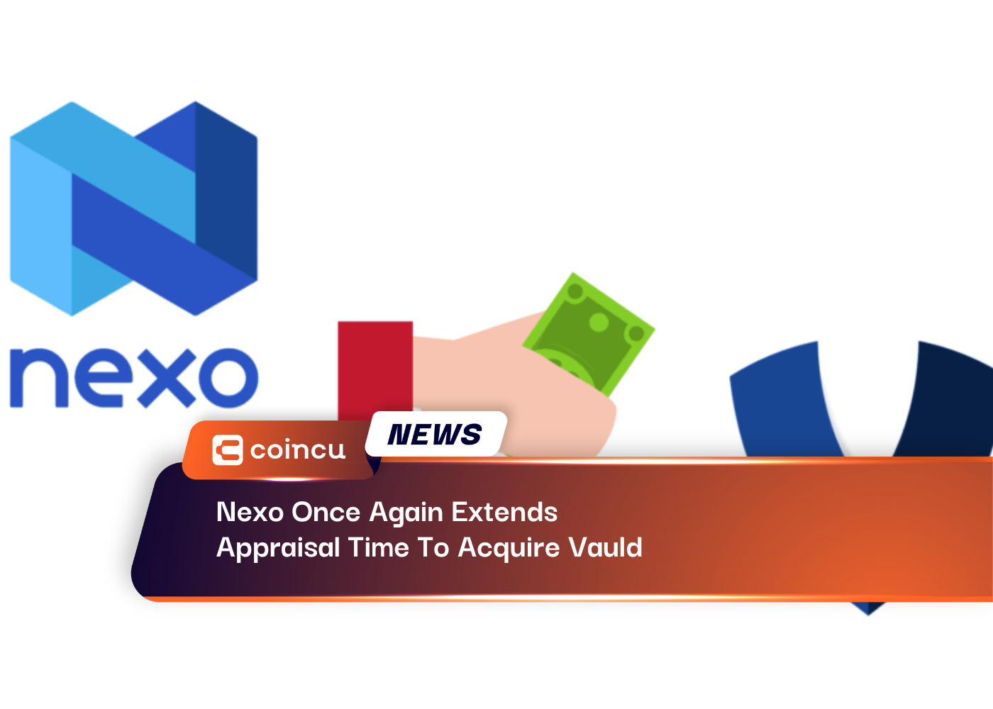 Nexo Once Again Extends Appraisal Time To Acquire Vauld