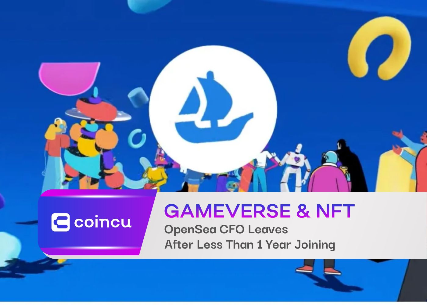 OpenSea CFO Leaves After Less Than 1 Year Joining