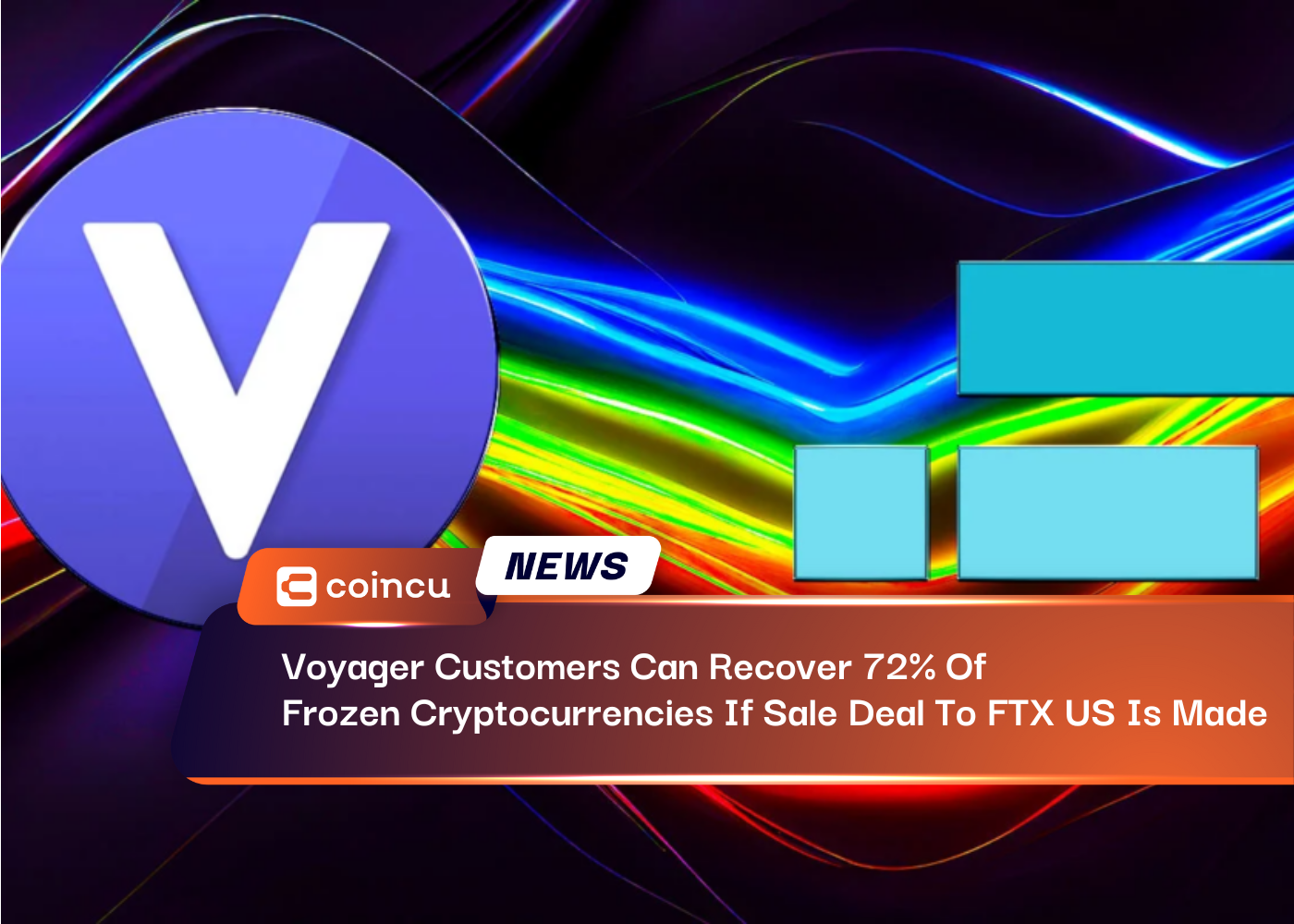 Voyager Customers Can Recover 72% Of Frozen Cryptocurrencies If Sale Deal To FTX US Is Made