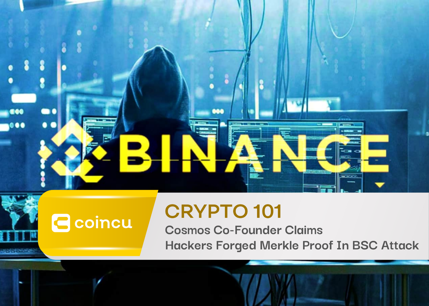 Cosmos Co-Founder Claims Hackers Forged Merkle Proof In BSC Cross-Chain Bridge Attack