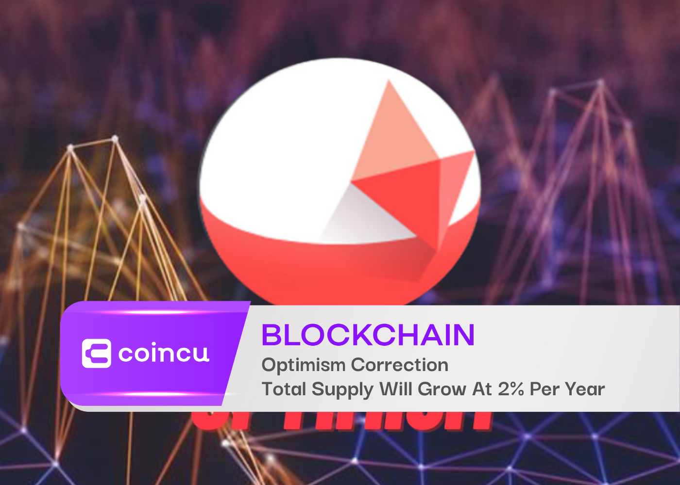 Optimism Correction Total Supply Will Grow At 2% Per Year