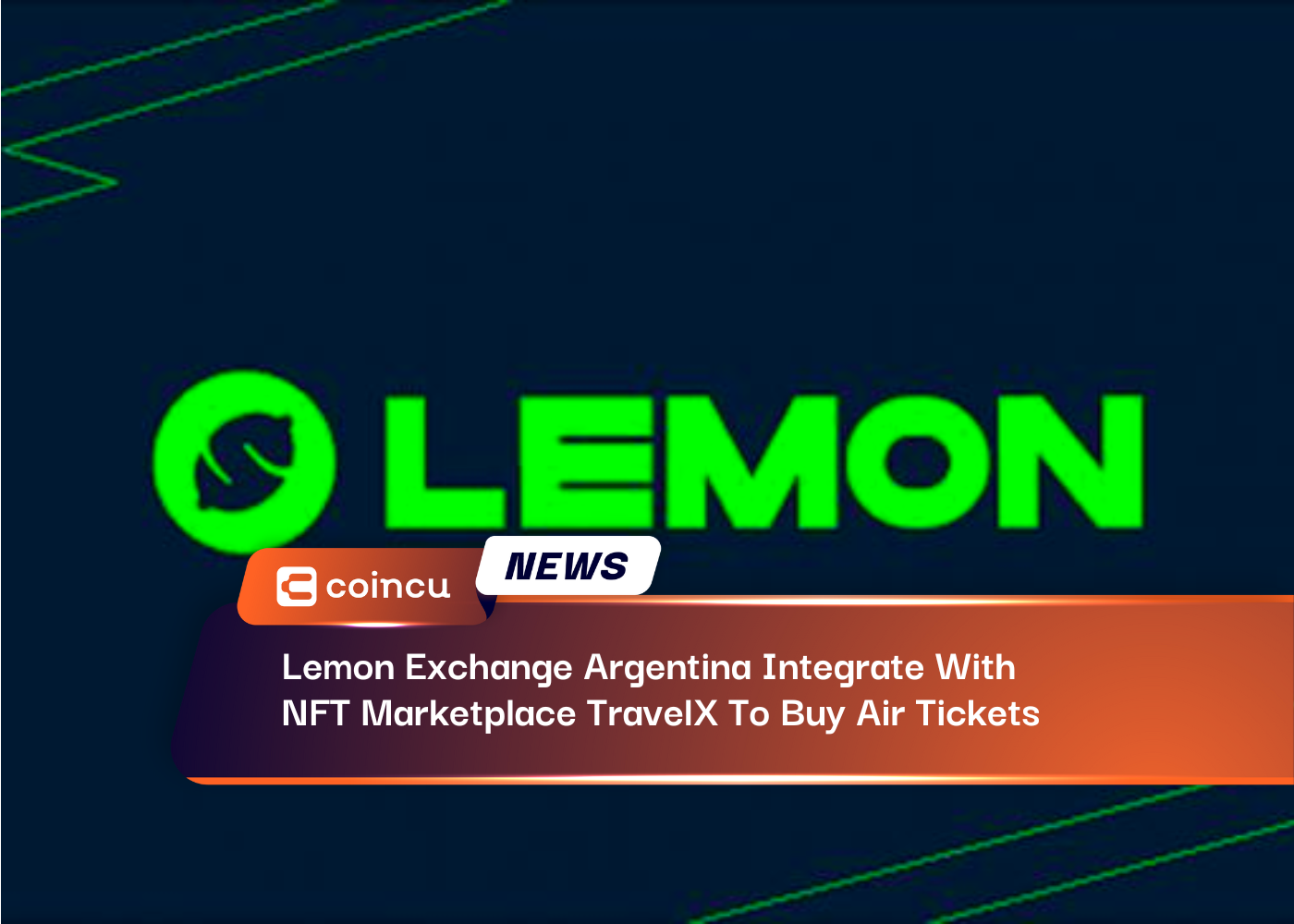 Lemon Exchange Argentina Integrate With NFT Marketplace TravelX To Buy Air Tickets