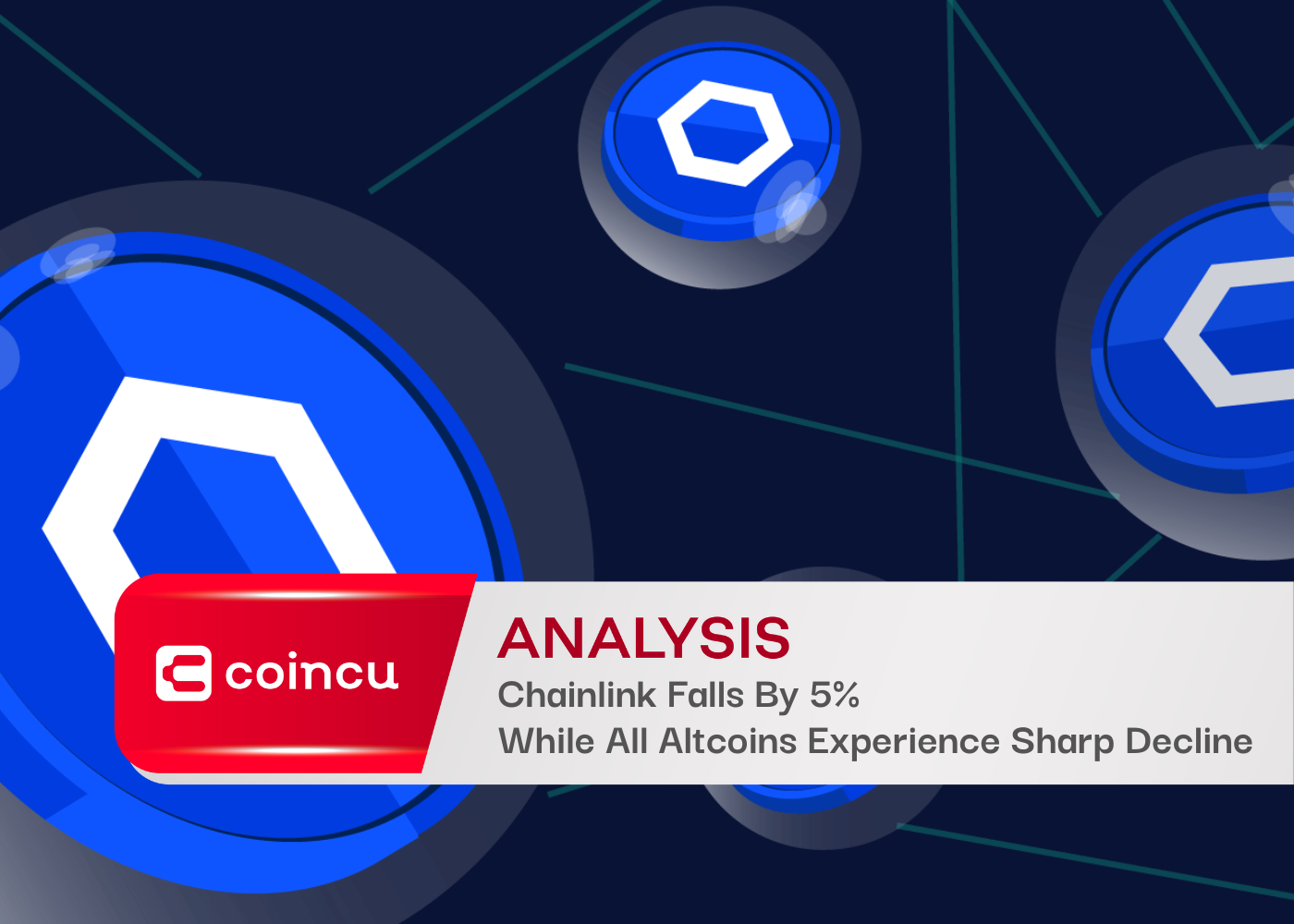 Chainlink Falls By 5% While All Altcoins Experience Sharp Decline