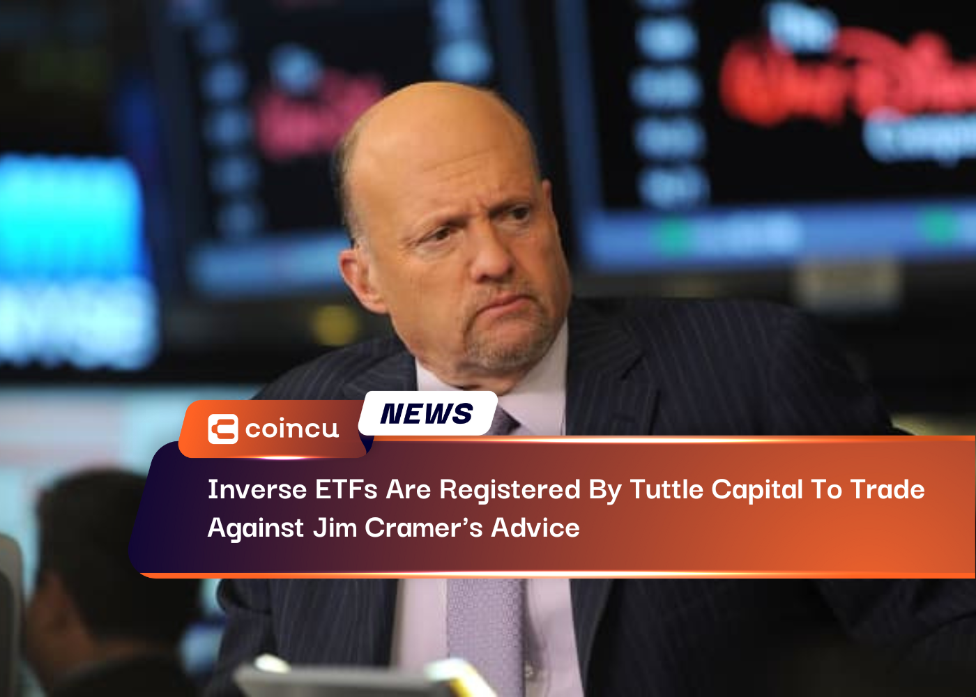 Inverse ETFs Are Registered By Tuttle Capital To Trade Against Jim Cramer's Advice