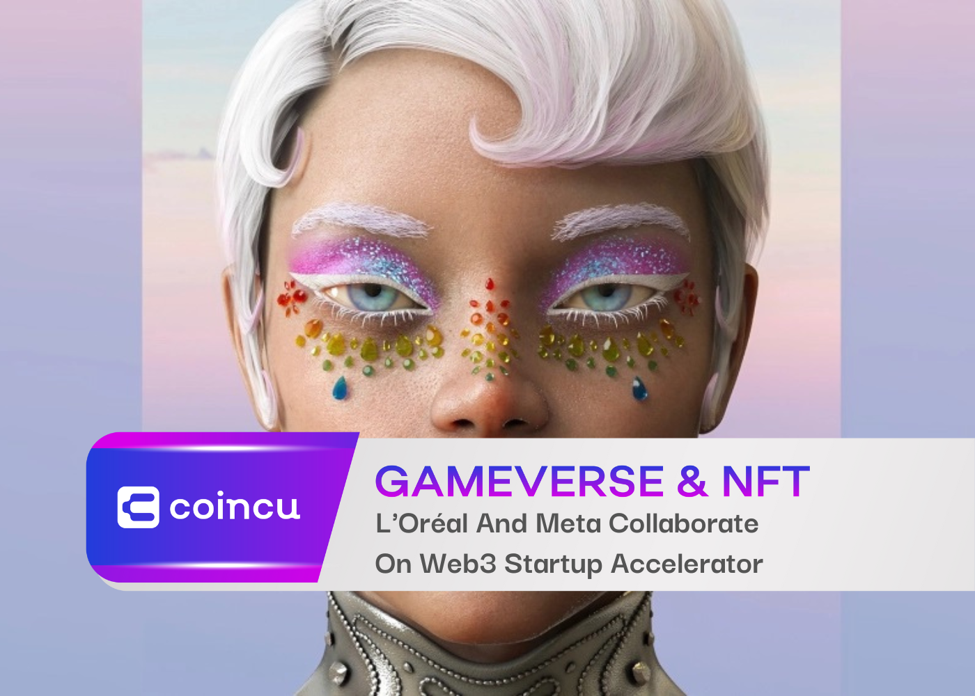 L'Oréal And Meta Collaborate On Web3 Startup Accelerator