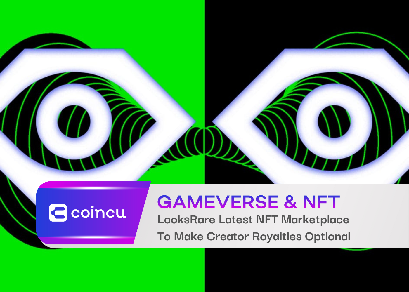 LooksRare Latest NFT Marketplace To Make Creator Royalties Optional