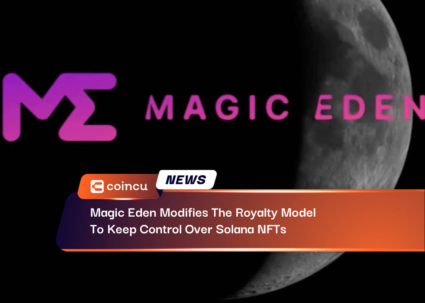 Magic Eden Modifies The Royalty Model To Keep Control Over Solana NFTs