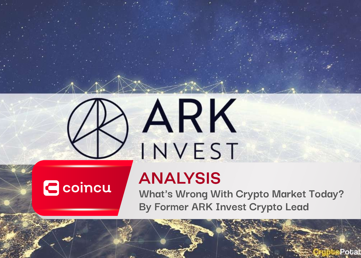 What's Wrong With The Crypto Market Today? By Former ARK Invest Crypto Lead