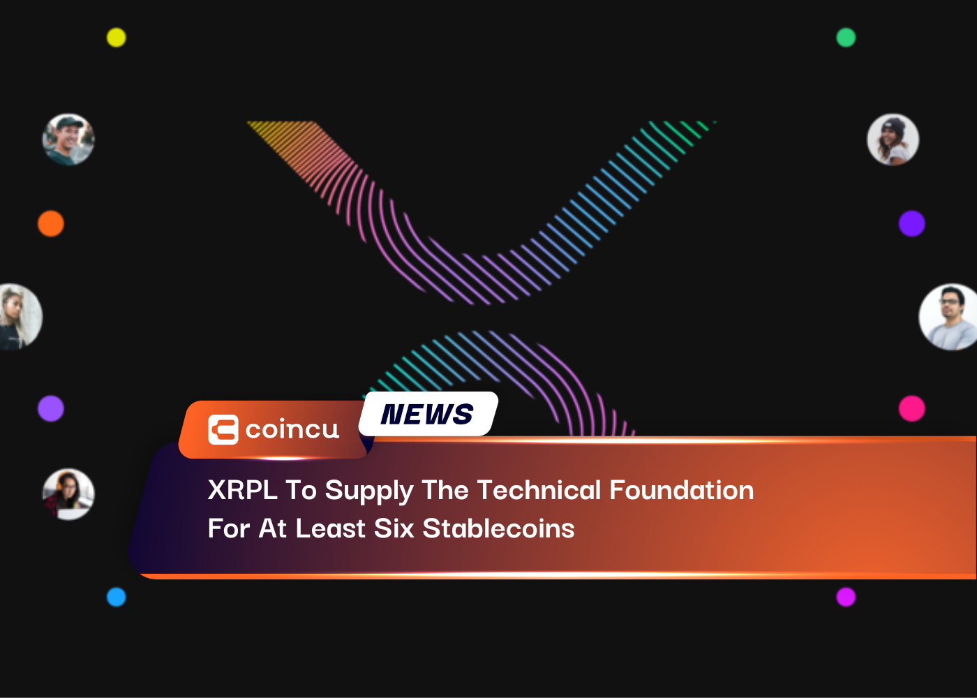 XRPL To Supply The Technical Foundation For At Least Six Stablecoins