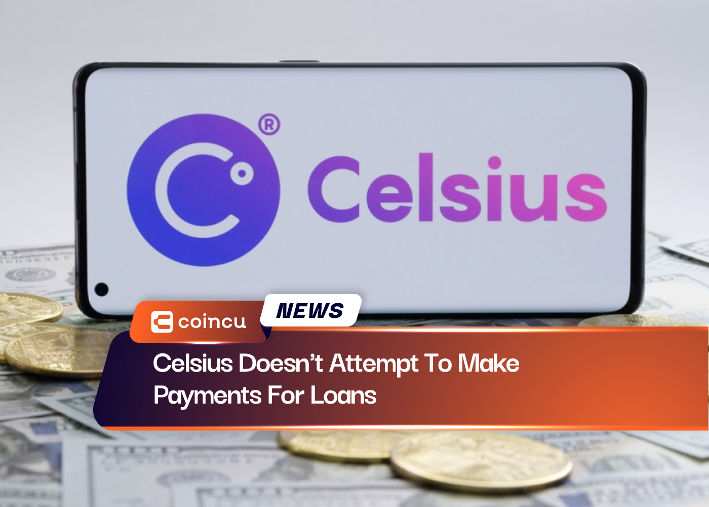 Celsius Doesn't Attempt To Make Payments For Loans