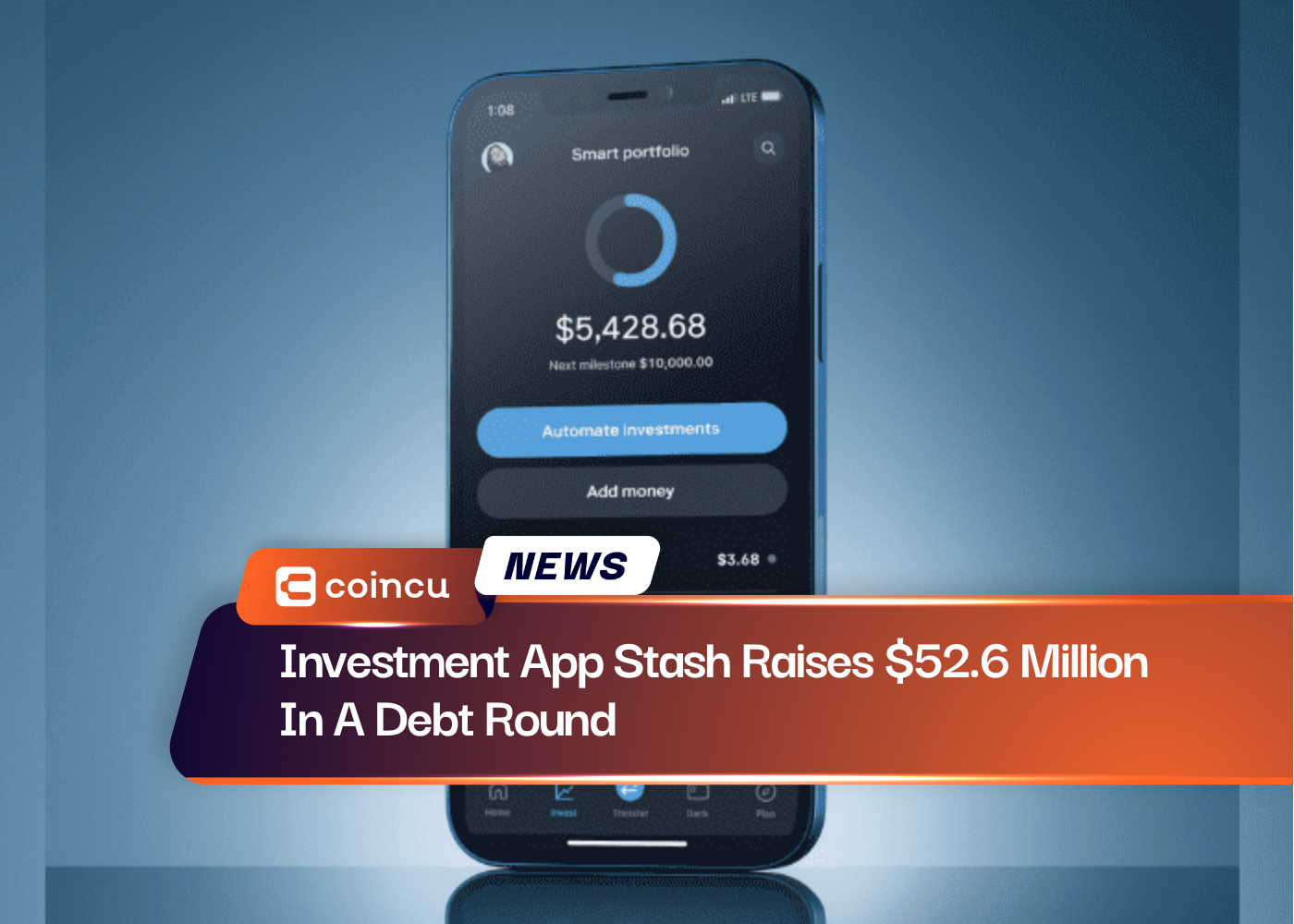 Investment App Stash Raises $52.6 Million In A Debt Round