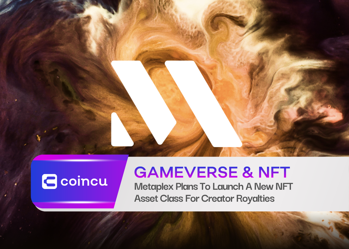 Metaplex Plans To Launch A New NFT Asset Class For Creator Royalties