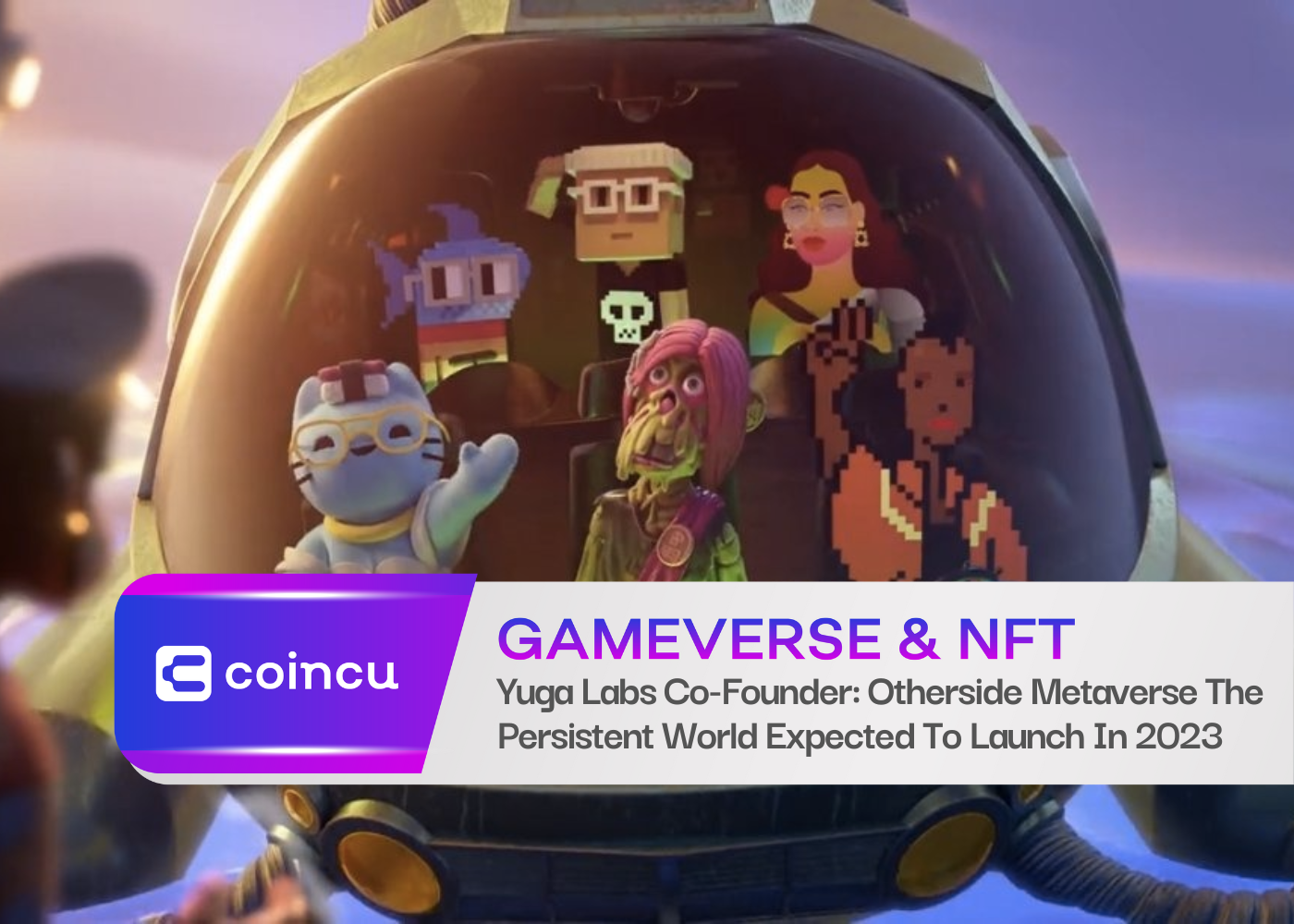 Yuga Labs Co-Founder: Otherside Metaverse The Persistent World Expected To Launch In 2023