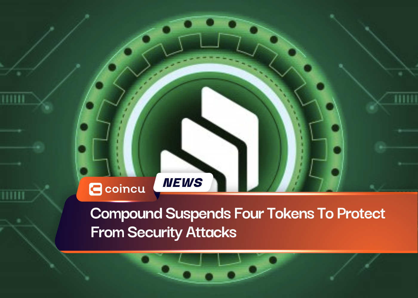 Compound Suspends Four Tokens To Protect From Security Attacks