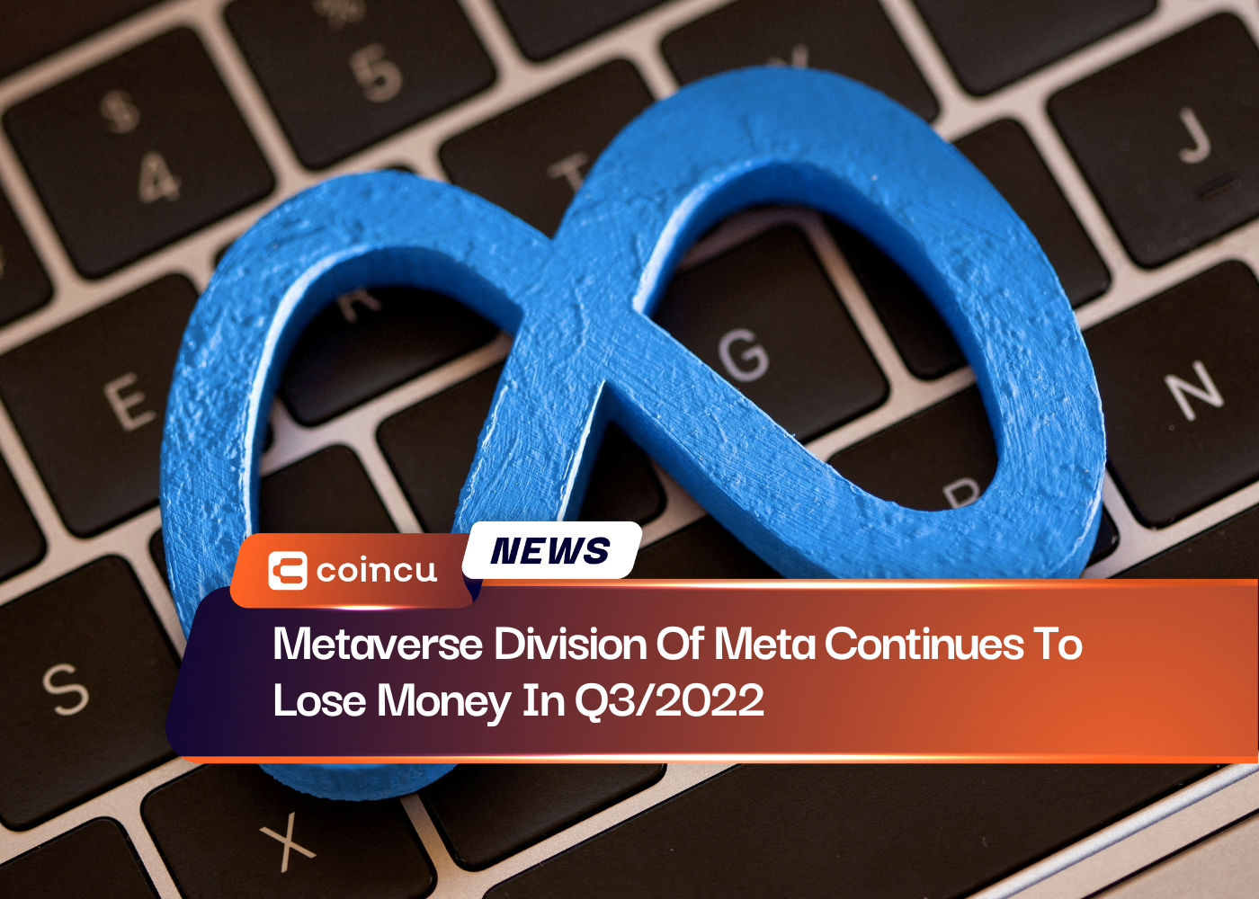 Metaverse Division Of Meta Continues To Lose Money In Q3/2022