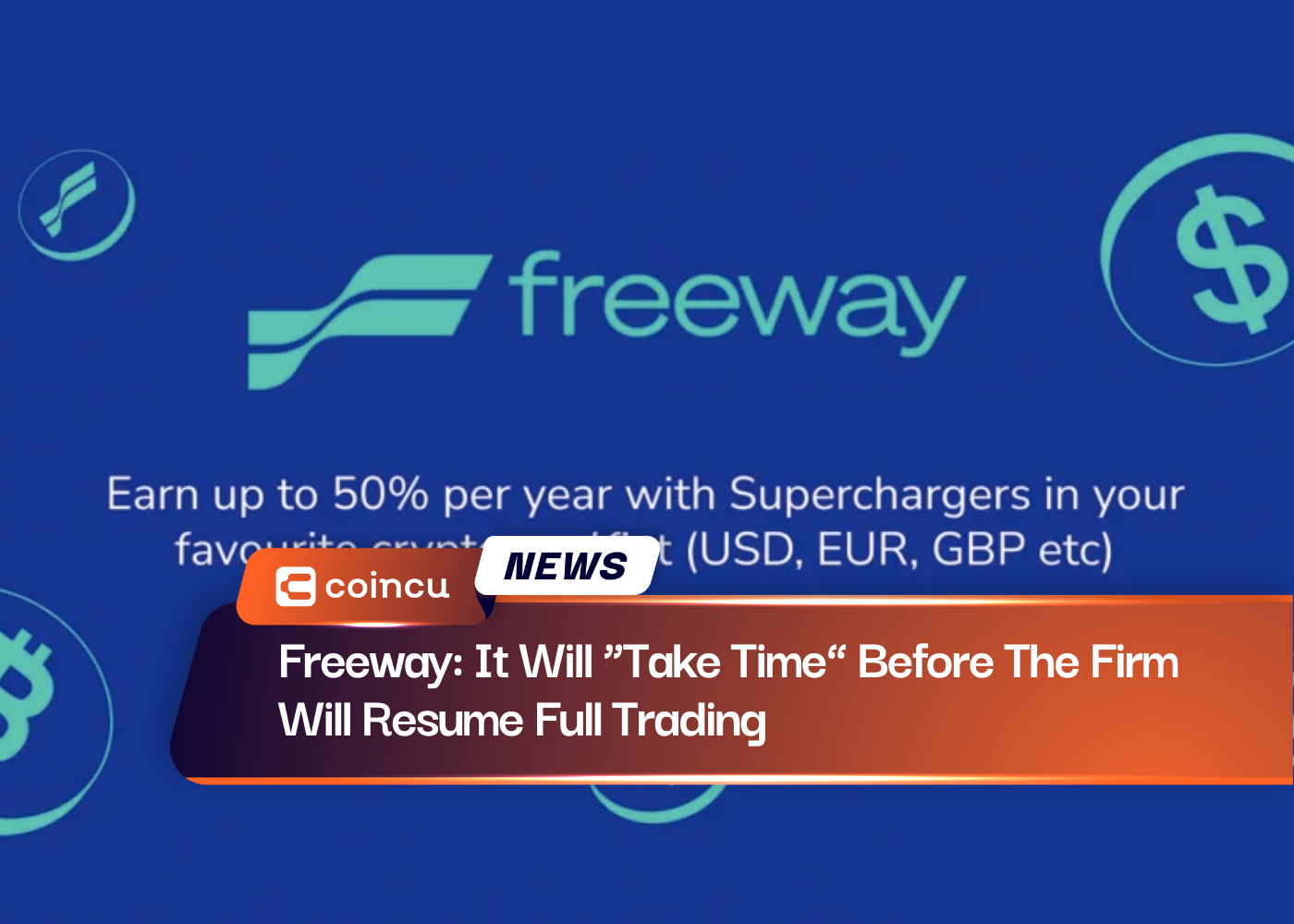 Freeway: It Will “Take Time” Before The Firm Will Resume Full Trading