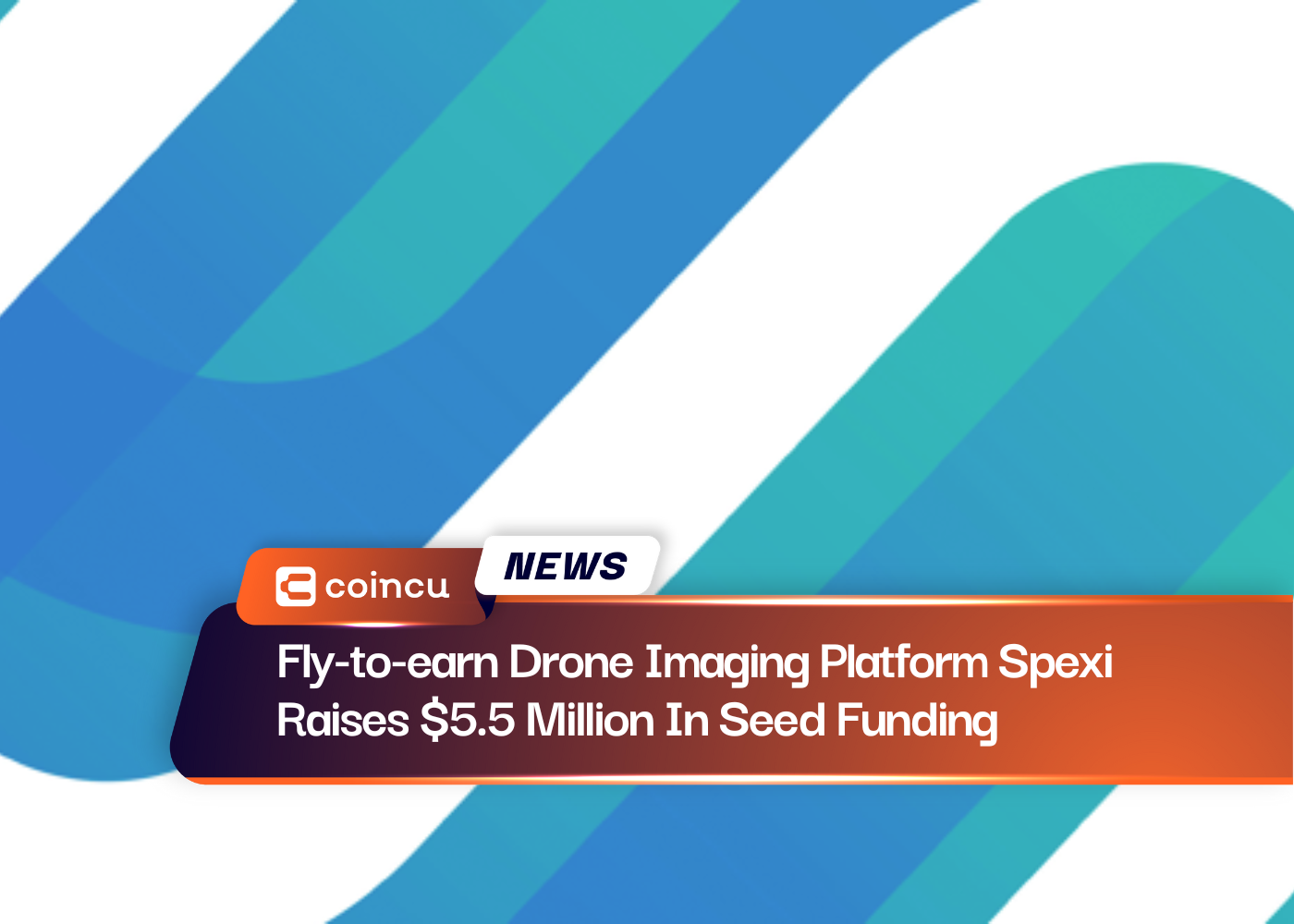 Fly-to-earn Drone Imaging Platform Spexi Raises $5.5 Million In Seed Funding