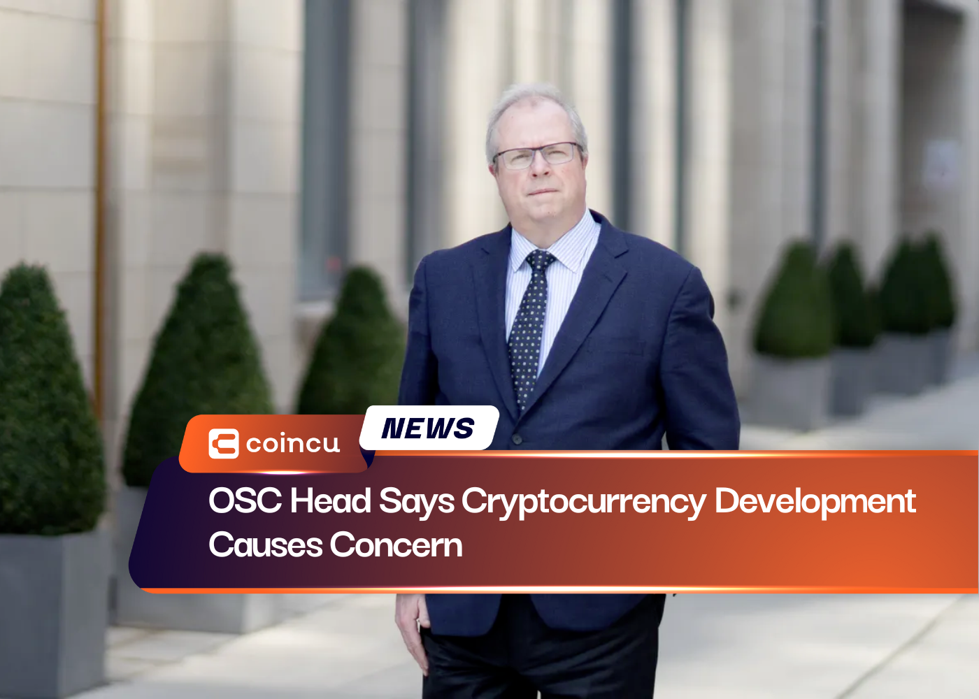 OSC Head Says Cryptocurrency Development Causes Concern